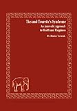 Tics And Tourettes Syndrome An Ayurvedic Approach To Health And Happiness