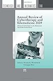 Annual Review of Cybertherapy and Telemedicine 2009: Advanced Technologies in the Behavioral, Social and Neurosciences