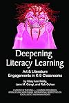 Deepening Literacy Learning: Art and Literature Engagements in K-8 Classrooms (Teaching-Learning Indigenous, Intercultural Worldviews: International Perspectives on Social Justice and Human Rights)