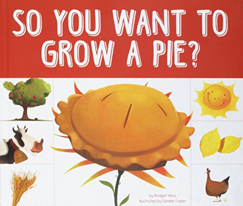 Cover of So you want to grow a pie?
