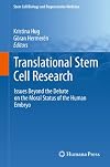 Translational Stem Cell Research: Issues Beyond the Debate on the Moral Status of the Human Embryo