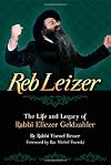 Reb Leizer - The life and legacy of Rabbi Eliezer Geldzahler