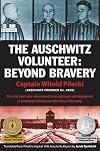 The Auschwitz Volunteer: Beyond Bravery