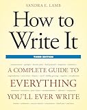 How To Write It Third Edition A Complete Guide To Everything Youll Ever Write How To Write It Complete Guide To Everything Youll Ever Write