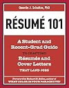 Resume 101: A Student and Recent-Grad Guide to Crafting Resumes and Cover Letters that Land Jobs