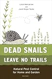 Dead Snails Leave No Trails Revised Natural Pest Control For Home And Garden