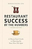 Restaurant Success By The Numbers Second Edition A Moneyguys Guide To Opening The Next New Hot Spot