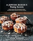 A Jewish Bakers Pastry Secrets Recipes From A New York Baking Legend For Strudel Stollen Danishes Puff Pastry And More