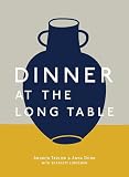 Dinner At The Long Table A Cookbook