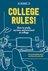 College Rules!, 4th Edition: How to Study, Survive, and Succeed in College