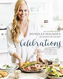 Danielle Walker's Against All Grain Celebrations