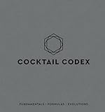 Cocktail Codex Fundamentals Formulas Evolutions