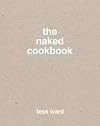 The Naked Cookbook