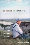 Rancher Archaeologist: A Career in Two Different Worlds
