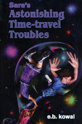 Sara's Astonishing Time-Travel Troubles