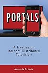 Portals: A Treatise on Internet-Distributed Television