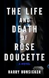 The Life and Death of Rose Doucette