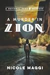 A Murder in Zion: A National Park Mystery