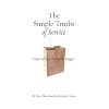 The Simple Truths of Service (Book Only): Inspired by Johnny the Bagger