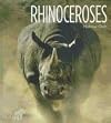 Rhinoceroses (Living Wild)
