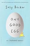 One Good Egg: An Illustrated Memoir