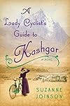 A Lady Cyclist's Guide to Kashgar