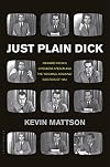 Just Plain Dick: Richard Nixonβs Checkers Speech and the βRocking, Sockingβ Election of 1952