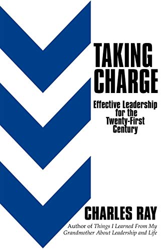 Taking Charge: Effective Leadership for the Twenty-First Century book cover