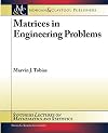 Matrices in Engineering Problems (Synthesis Lectures on Mathematics and Statistics)