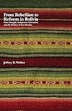 From Rebellion To Reform In Bolivia Class Struggle Indigenous Liberation And The Politics Of Evo Morales