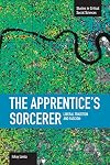 The Apprentice's Sorcerer: Liberal Tradition and Fascism (Studies in Critical Social Sciences)