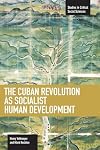 The Cuban Revolution as Socialist Human Development (Studies in Critical Social Sciences)