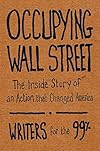 Occupying Wall Street: The Inside Story of an Action that Changed America