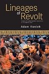 Lineages of Revolt: Issues of Contemporary Capitalism in the Middle East