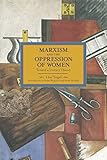 Marxism And The Oppression Of Women Toward A Unitary Theory