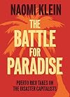 The Battle for Paradise: Puerto Rico Takes on the Disaster Capitalists
