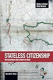 Stateless Citizenship The Palestinianarab Citizens Of Israel