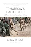 Tomorrow's Battlefield: U.S. Proxy Wars and Secret Ops in Africa (Dispatch Books)