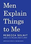 Men Explain Things to Me {updated edition}