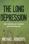 The Long Depression: Marxism and the Global Crisis of Capitalism