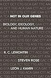 Not In Our Genes Biology Ideology And Human Nature