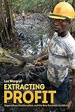 Extracting Profit Imperialism Neoliberalism And The New Scramble For Africa
