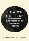 How We Get Free: Black Feminism and the Combahee River Collective
