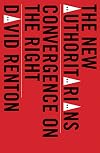 The New Authoritarians: Convergence on the Right