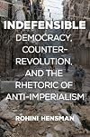 Indefensible: Democracy, Counterrevolution, and the Rhetoric of Anti-Imperialism