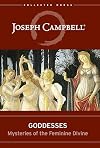 Goddesses: Mysteries of the Feminine Divine (Collected Works of Joseph Campbell)