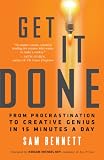 Get It Done From Procrastination To Creative Genius In 15 Minutes A Day