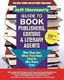 Jeff Hermans Guide To Book Publishers Editors Literary Agents 28th Edition Who They Are What They Want How To Win Them Over Jeff Hermans Book Publishers Editors And Literary Agents