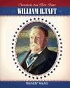 William H. Taft (Presidents and Their Times)