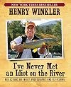 I've Never Met an Idiot on the River: Reflections on Family, Fishing, and Photography